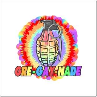 Gre-Gay-Nade Posters and Art